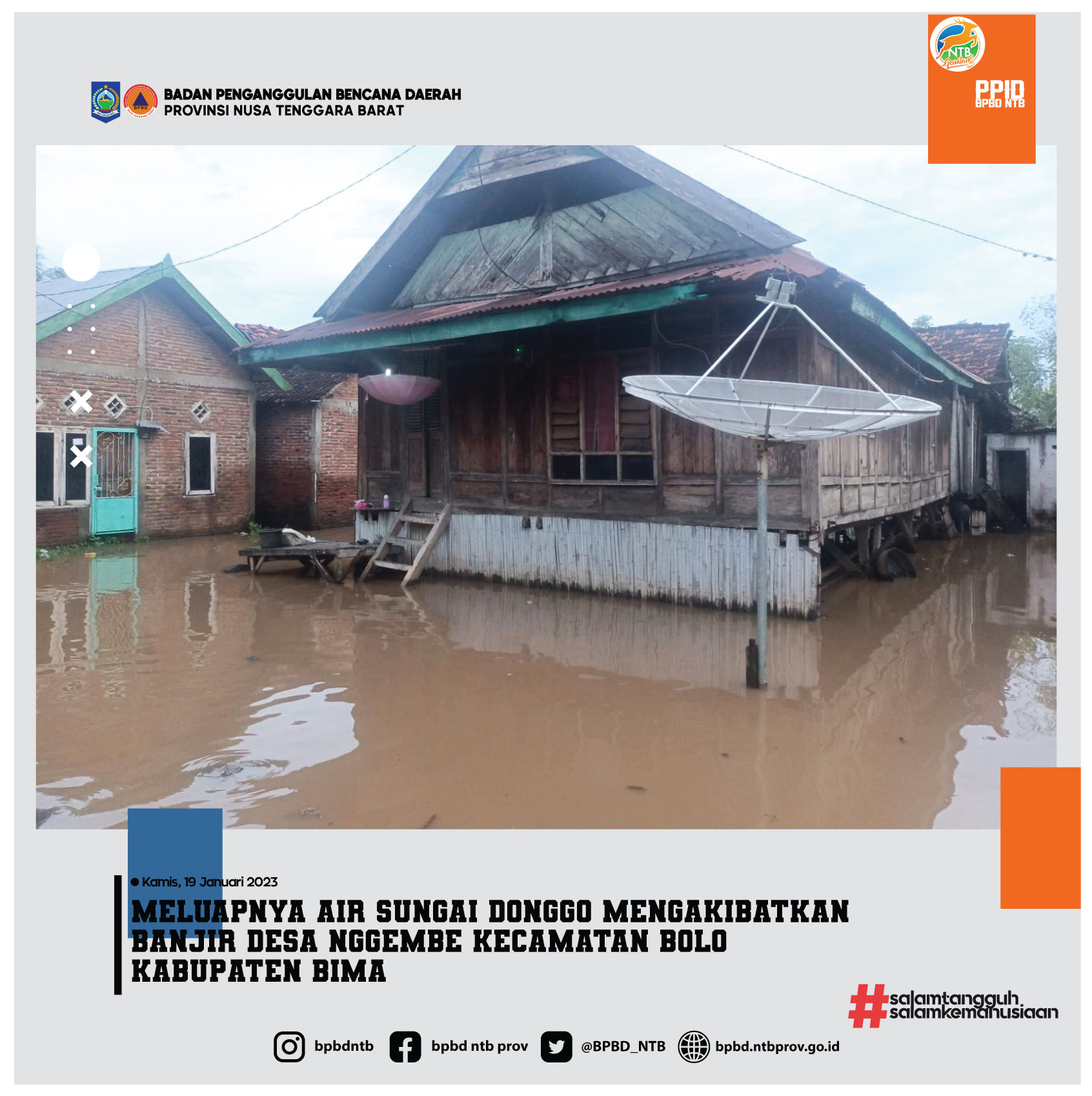 Meluapnya Air Sungai Donggo Mengakibatkan Banjir Desa Nggembe Kecamatan Bolo Kabupaten Bima (Kamis, 19 Januari 2023)