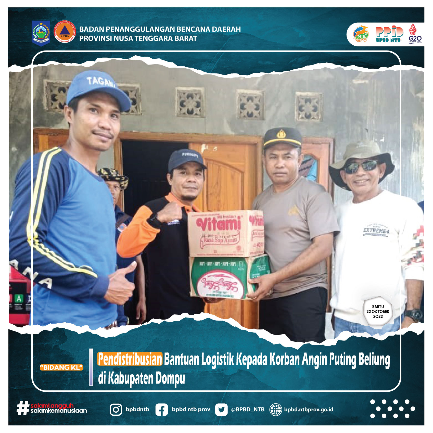 Pendistribusian Bantuan Logistik Kepada Korban Angin Puting Beliung di Kabupaten Dompu (Minggu, 23 Oktober 2022)