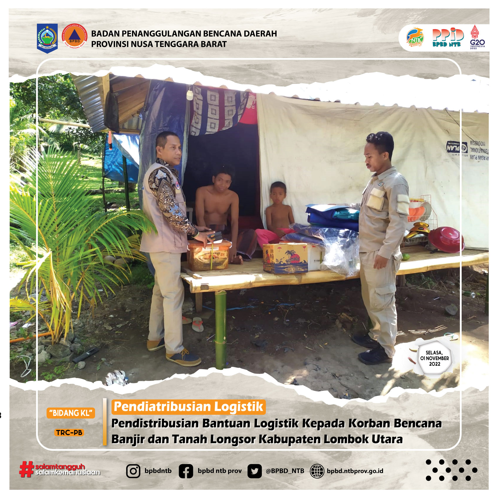 Pendistribusian Bantuan Logistik Kepada Korban Bencana Banjir dan Tanah Longsor Kabupaten Lombok Utara (Selasa, 01 November 2022)