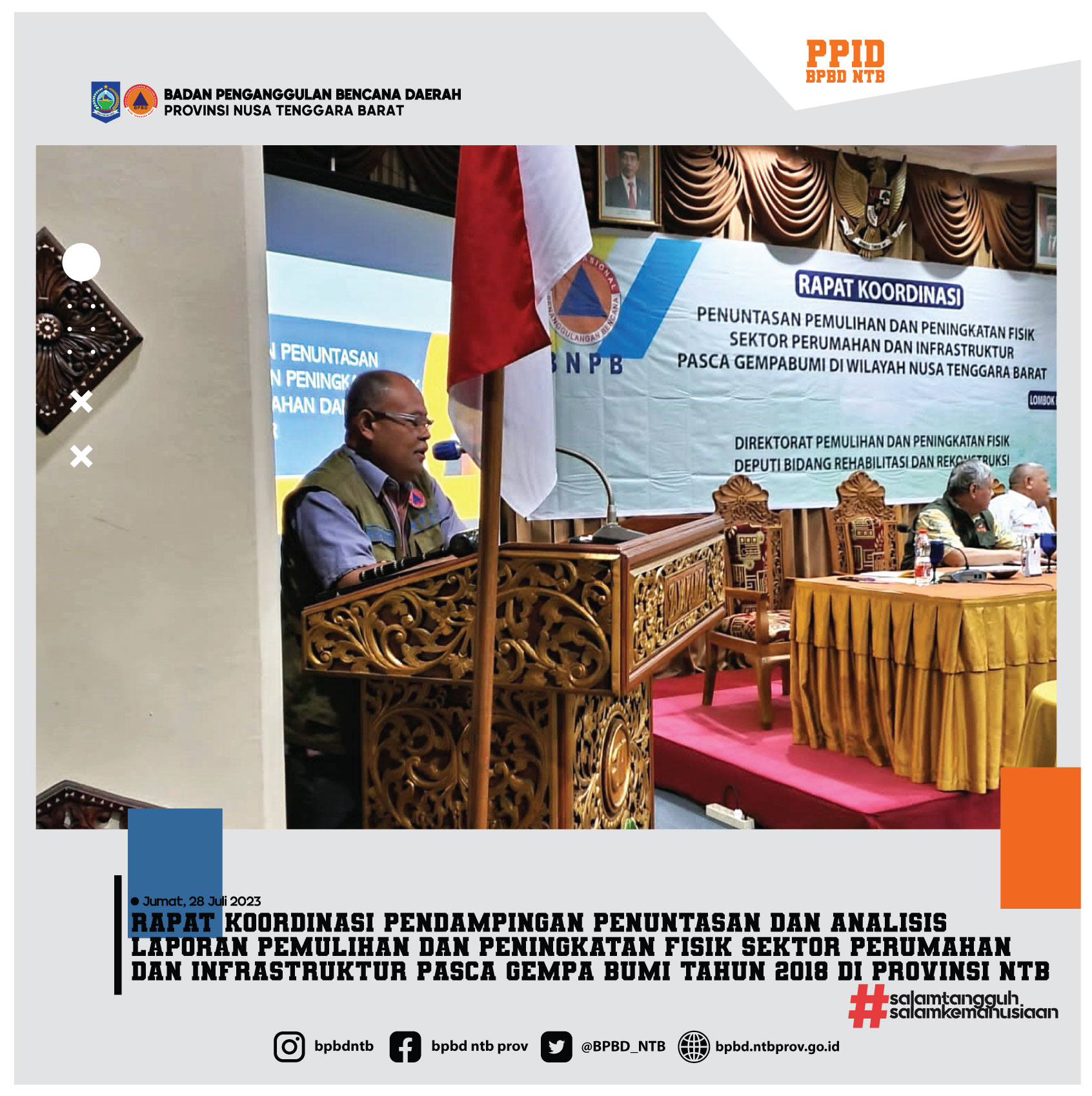 Rapat Koordinasi Pendampingan Penuntasan dan Analisis Laporan Pemulihan dan Peningkatan Fisik Sektor Perumahan dan Infrastruktur Pasca Gempa Bumi Tahun 2018 di Wilayah Provinsi NTB (Jumat, 28 Juli 2023)