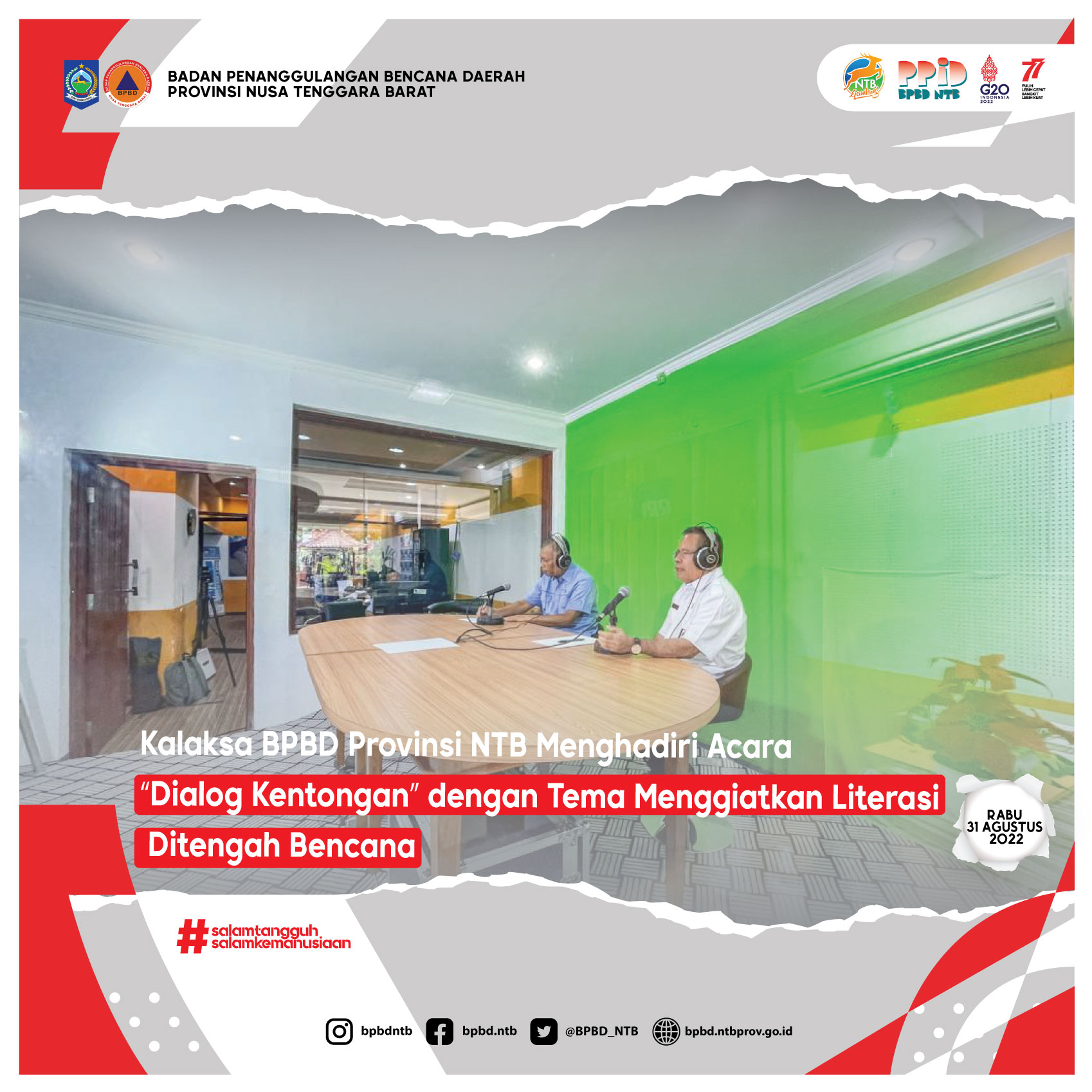 Kalaksa BPBD Provinsi NTB Menghadiri Acara “Dialog Kentongan” dengan Tema Menggiatkan Literasi Ditengah Bencana (Rabu, 31 Agustus 2022)