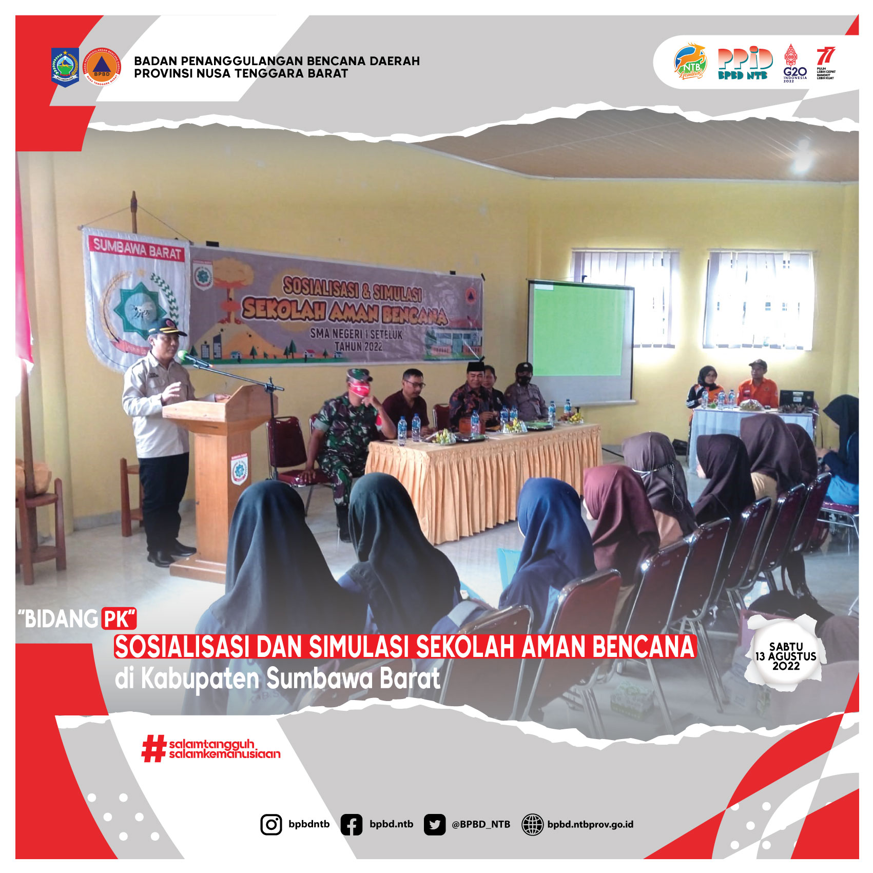 Sosialisasi Dan Simulasi Sekolah Aman Bencana di Kabupaten Sumbawa Barat (Sabtu, 13 Agustus 2022)