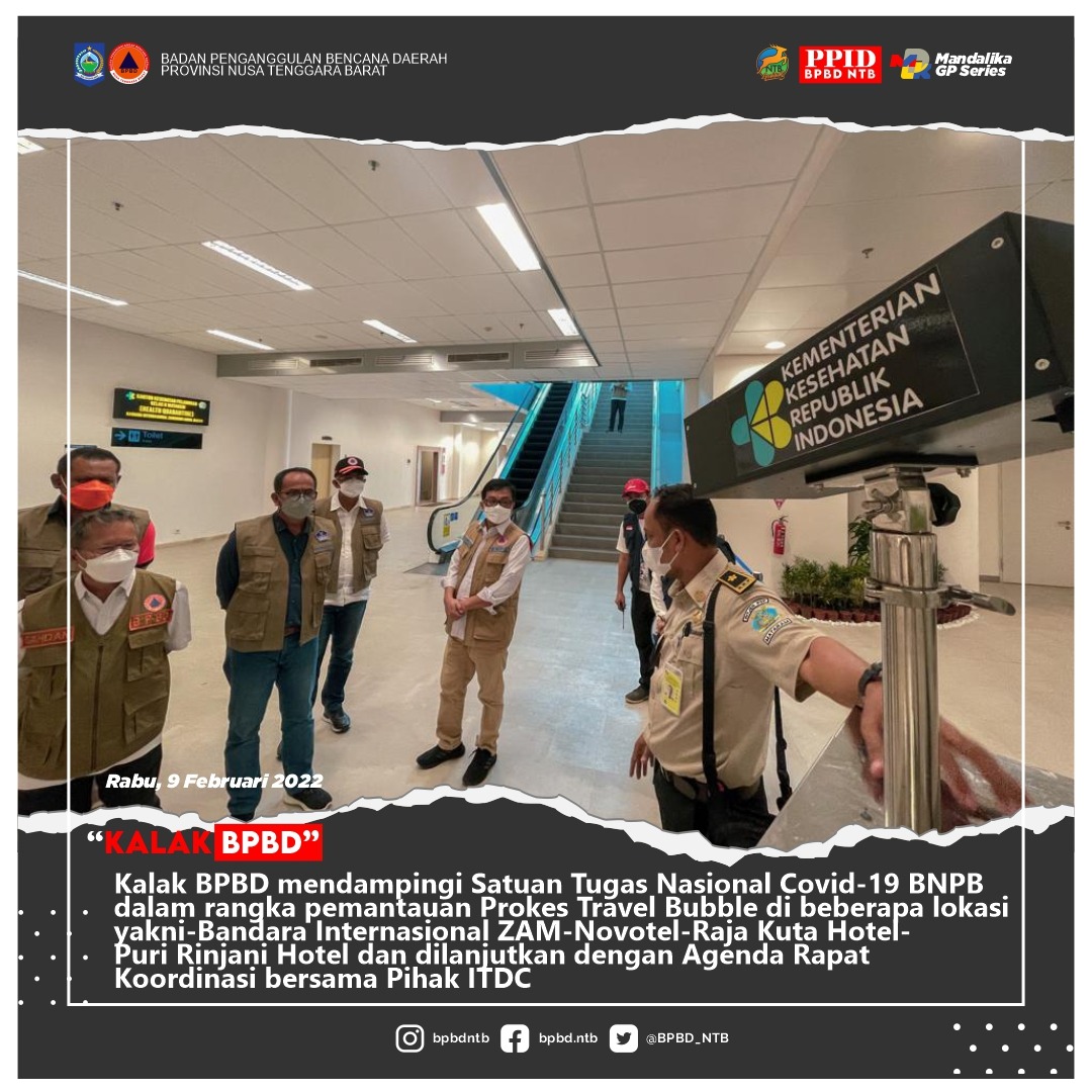 Kalak BPBD Provinsi NTB Mendampingi Tim Satuan Tugas Nasional Covid-19 BNPB dalam Rangka Pemantauan Prokes Travel Bubble dan Rapat Koordinasi Lanjutan Persiapan Moto GP 2022