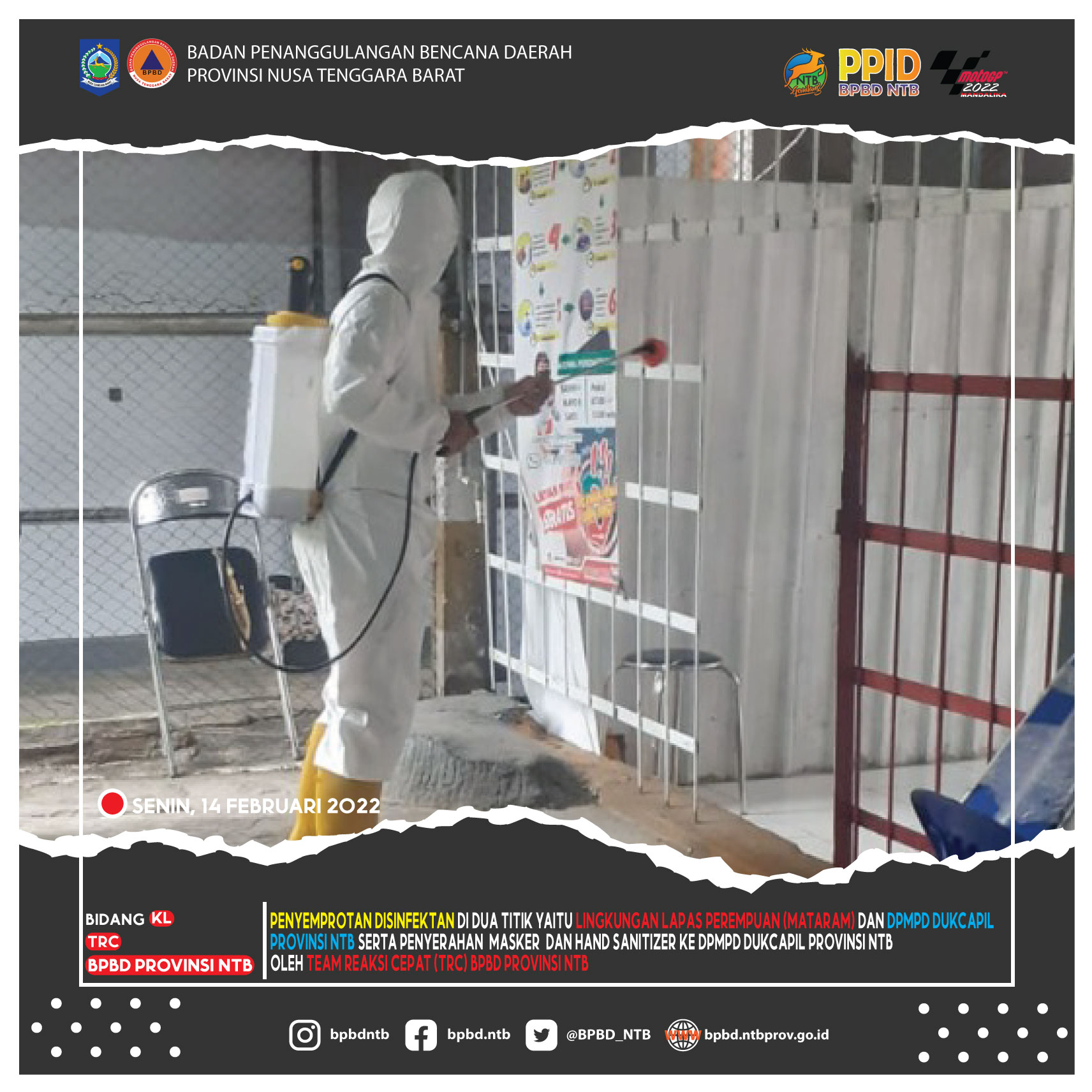 Penyemprotan Disinfektan Di Dua Titik Yaitu Lingkungan Lapas Perempuan (Mataram) dan DPMPD Dukcapil Provinsi NTB serta Penyerahan  Masker  dan Hand Sanitizer ke DPMPD Dukcapil Provinsi NTB (Senin, 14 Februari 2022)
