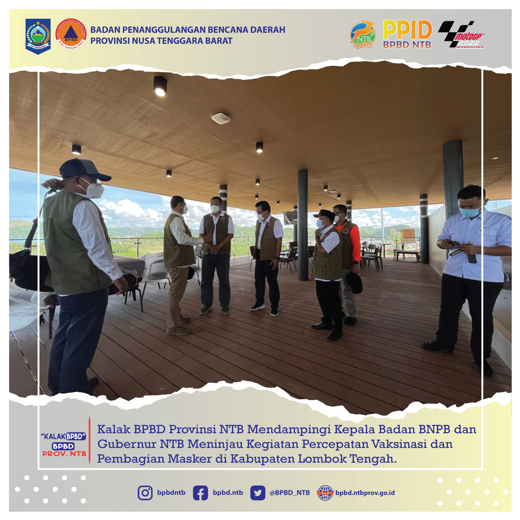 Kalak BPBD Provinsi NTB Mendampingi Kepala Badan BNPB dan Gubernur NTB Meninjau Kegiatan Percepatan Vaksinasi dan Pembagian Masker di Kabupaten Lombok Tengah
