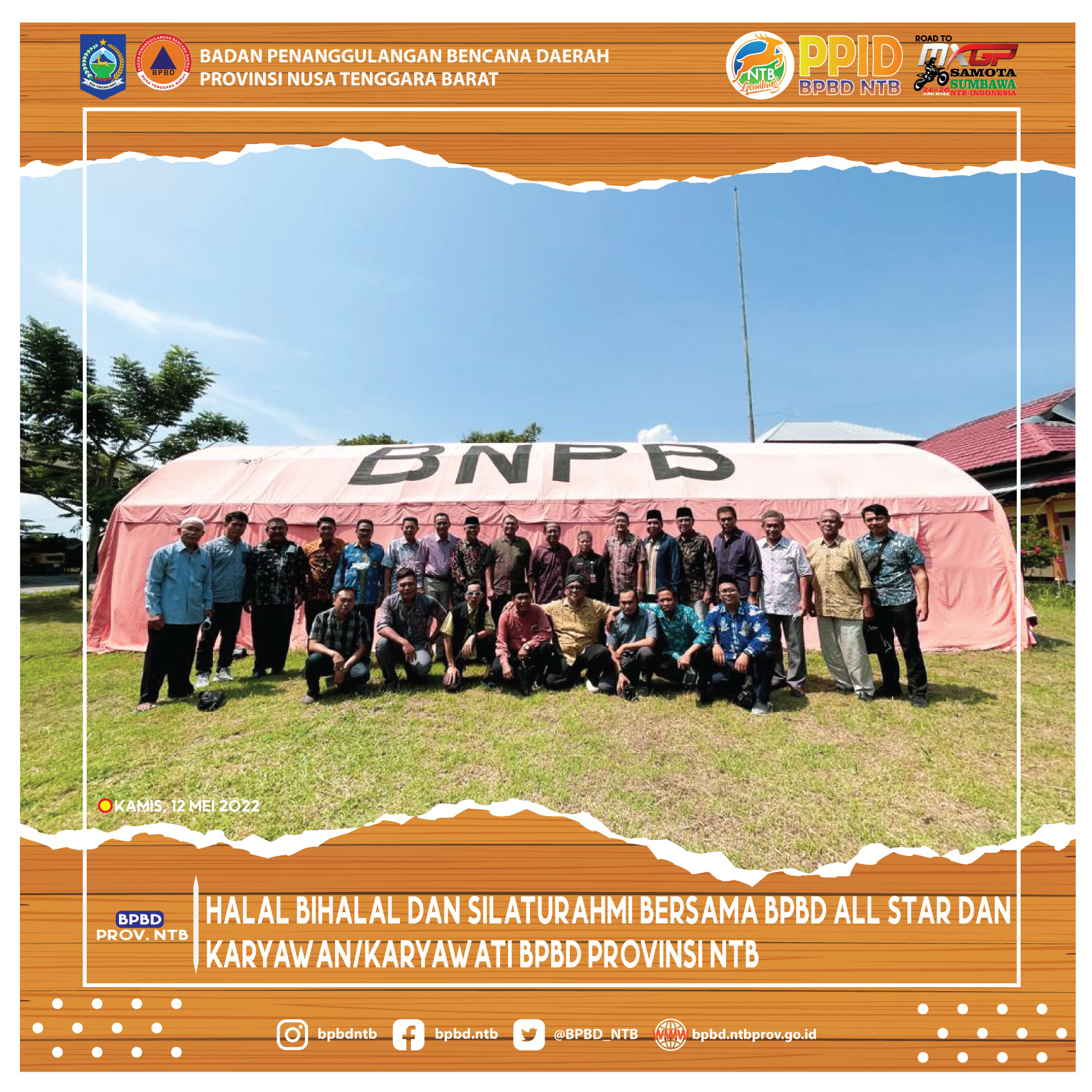 Halal Bihalal dan Silaturahmi Bersama BPBD All Star dan Karyawan/Karyawati BPBD Provinsi NTB (Kamis, 12 Mei 2022)