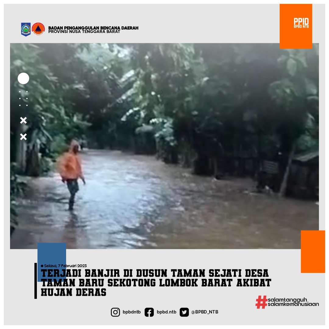 Terjadi Bencana Banjir di Desa Taman Baru, Sekotong Lombok Barat.