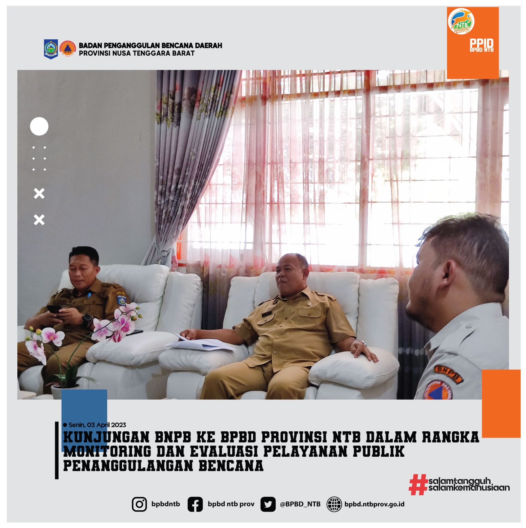 Kunjungan BNPB ke BPBD Provinsi NTB Dalam rangka Monitoring dan Evaluasi Pelayanan Publik Penanggulangan Bencana (Senin, 03 April 2023)