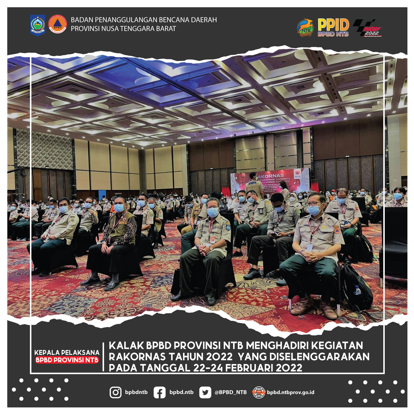 KALAK BPBD Provinsi NTB Menghadiri Kegiatan Rakornas Tahun 2022 yang Diselenggarakan Tanggal 22-24 Februari 2022