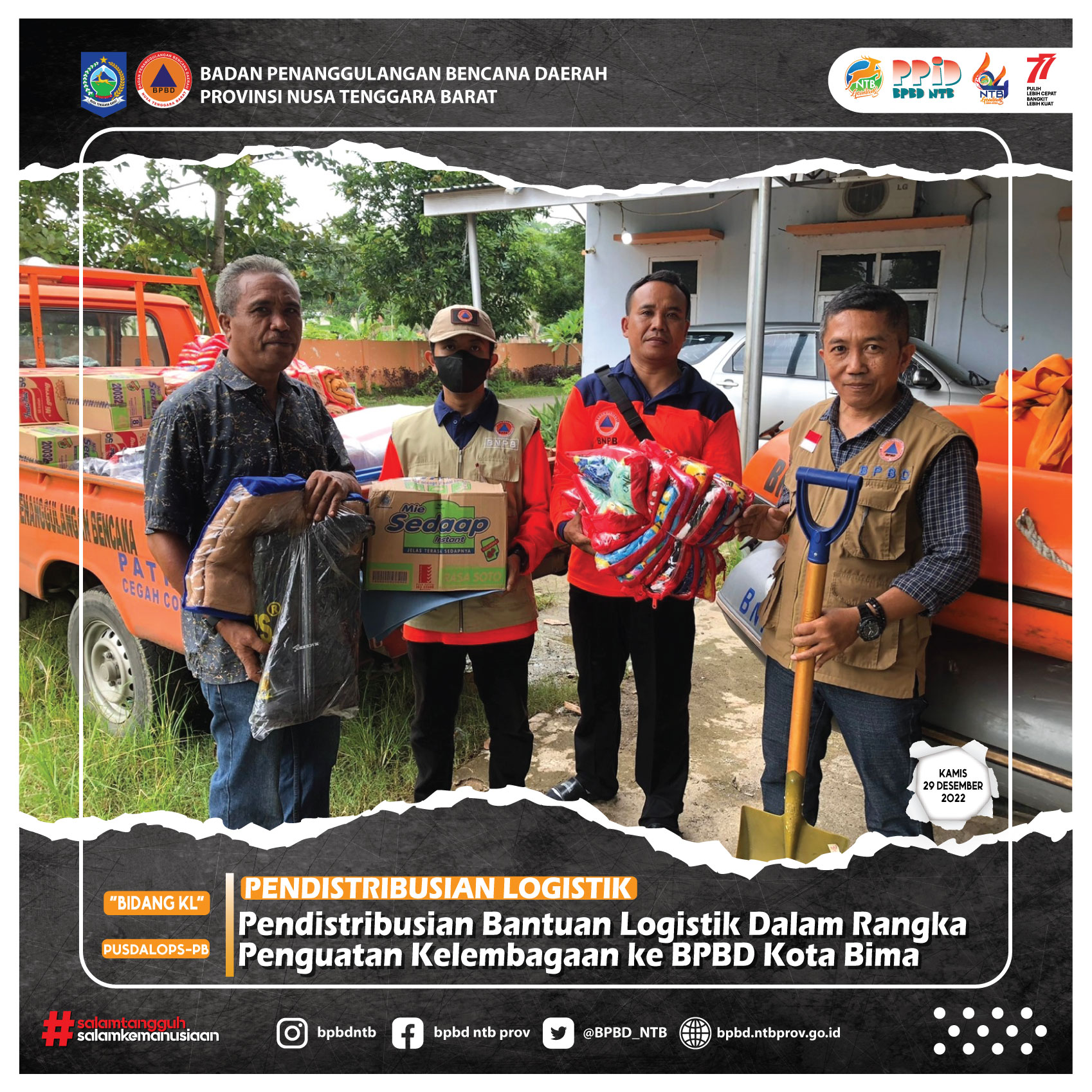 Pendistribusian Bantuan Logistik Dalam Rangka Penguatan Kelembagaan ke BPBD Kota Bima (Kamis, 29 Oktober 2022)