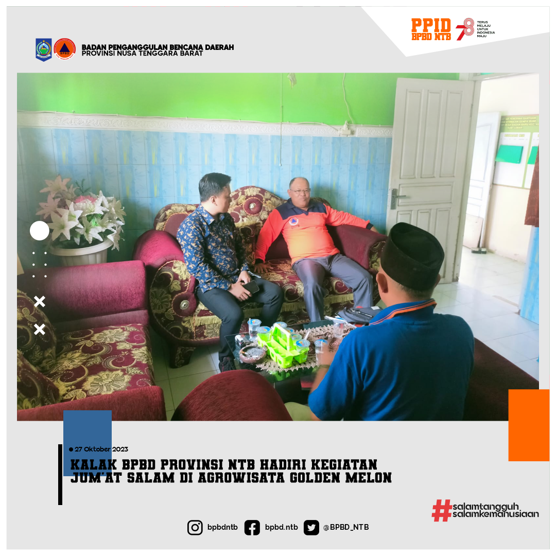 Kalak BPBD Provinsi NTB Hadiri Kegiatan Jum'at Salam di Agrowisata Golden Melon