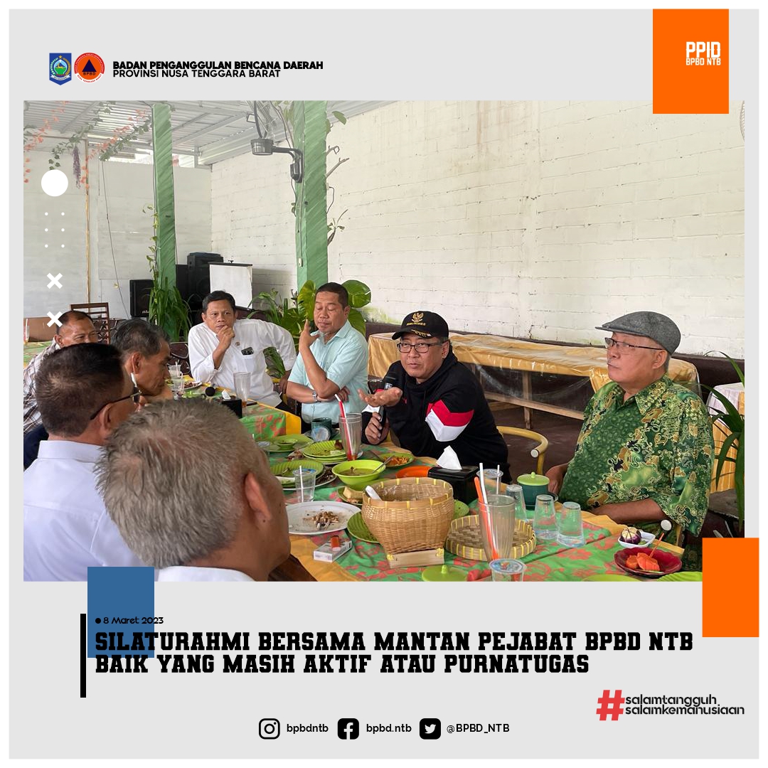 Silaturahmi Dengan Mantan Pejabat BPBD Provinsi NTB