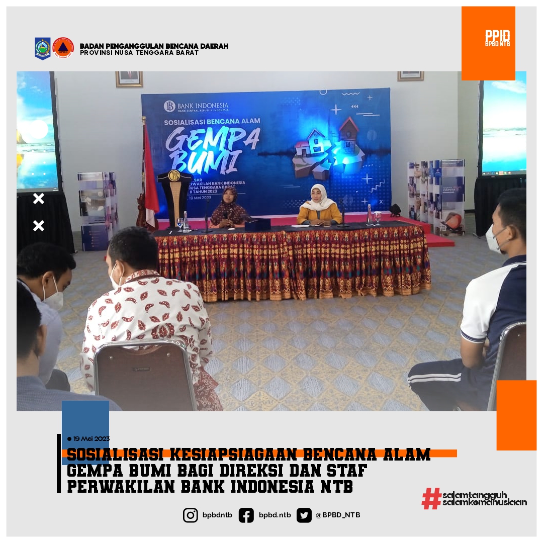 Sosialisasi Kesiapsiagaan Bencana Alam Gempa Bumi Bagi Direksi Dan Staf Perwakilan Bank Indonesia NTB