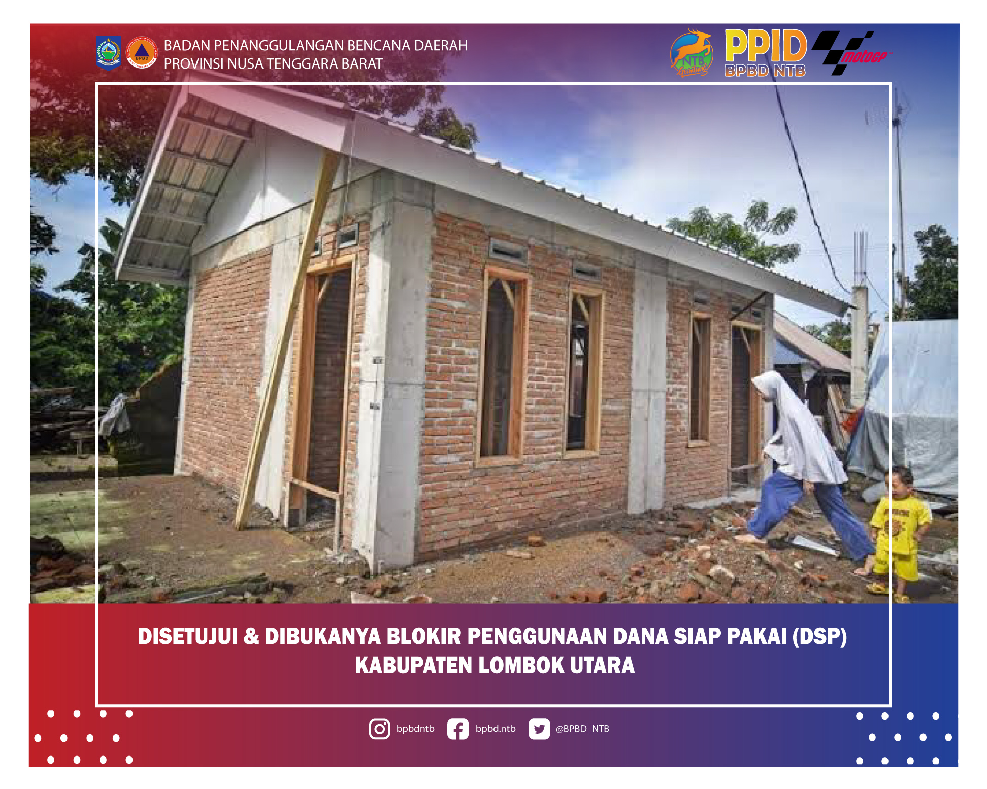 Perjuangan Panjang Pemerintah Daerah Provinsi Nusa Tenggara Barat Dan Pemerintah Kabupaten Lombok Utara Akhirnya Berbuah Manis Dengan Disetujui & Dibukanya Blokir Penggunaan Dana Siap Pakai (Dsp) Kabupaten Lombok Utara.