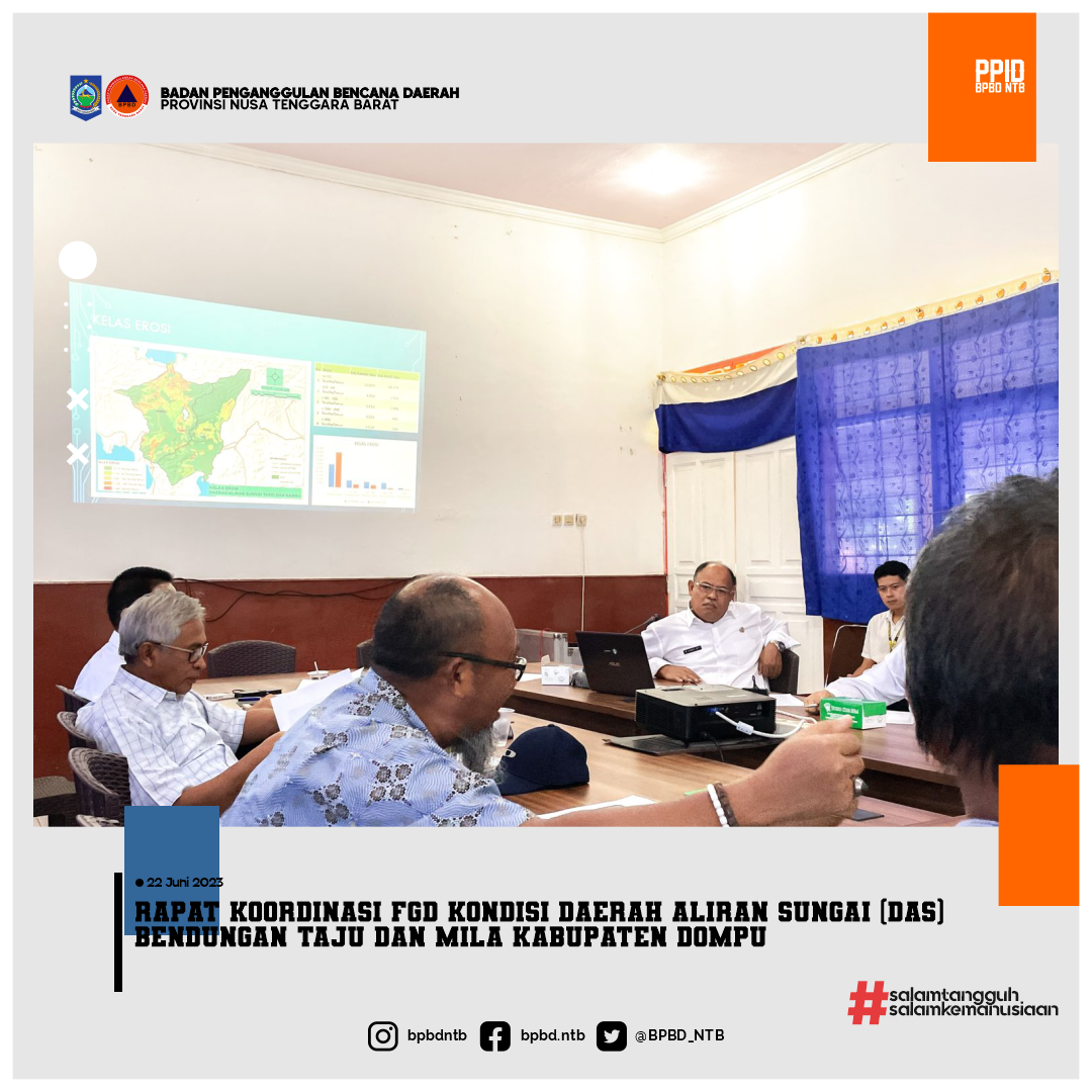 Rapat Koordinasi FGD Kondisi Daerah Aliran Sungai (DAS) Bendungan Taju dan Mila Kabupaten Dompu