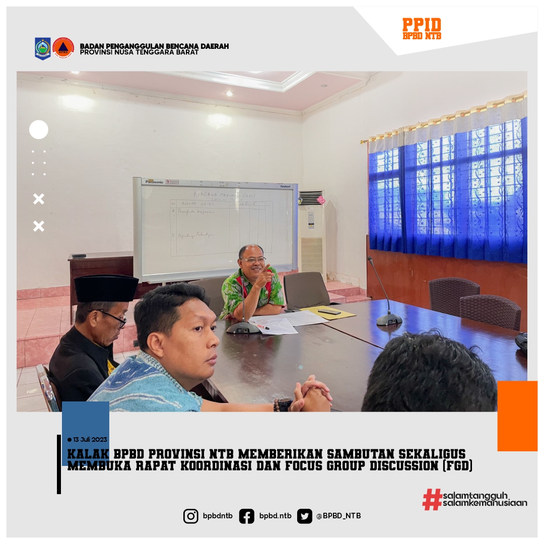Kalak BPBD Provinsi NTB memberikan sambutan sekaligus membuka Rapat Koordinasi dan Focus Group Discussion (FGD)