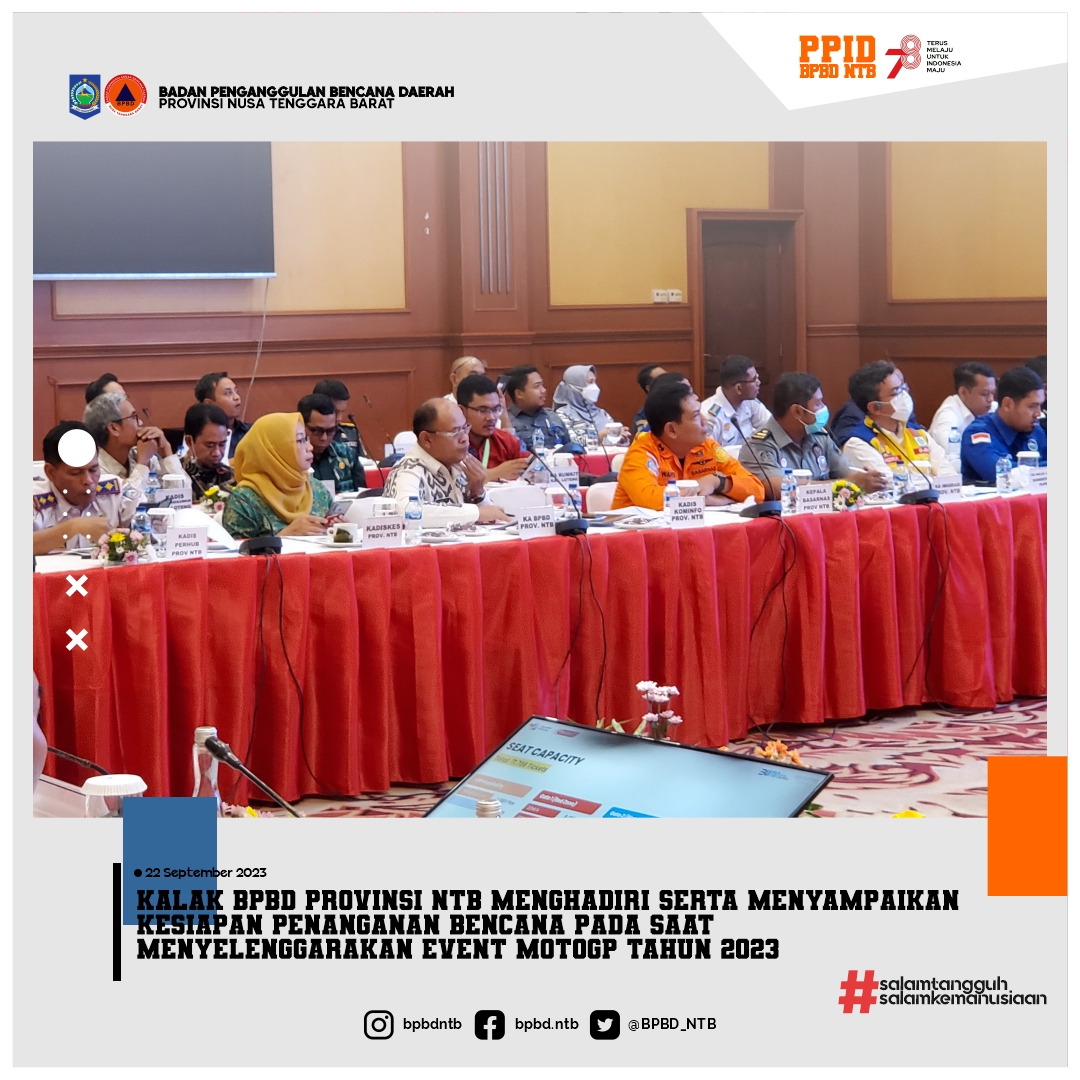 Kalak BPBD Provinsi NTB menghadiri serta menyampaikan Kesiapan Penanganan Bencana pada saat Menyelenggarakan Event MotoGP Tahun 2023