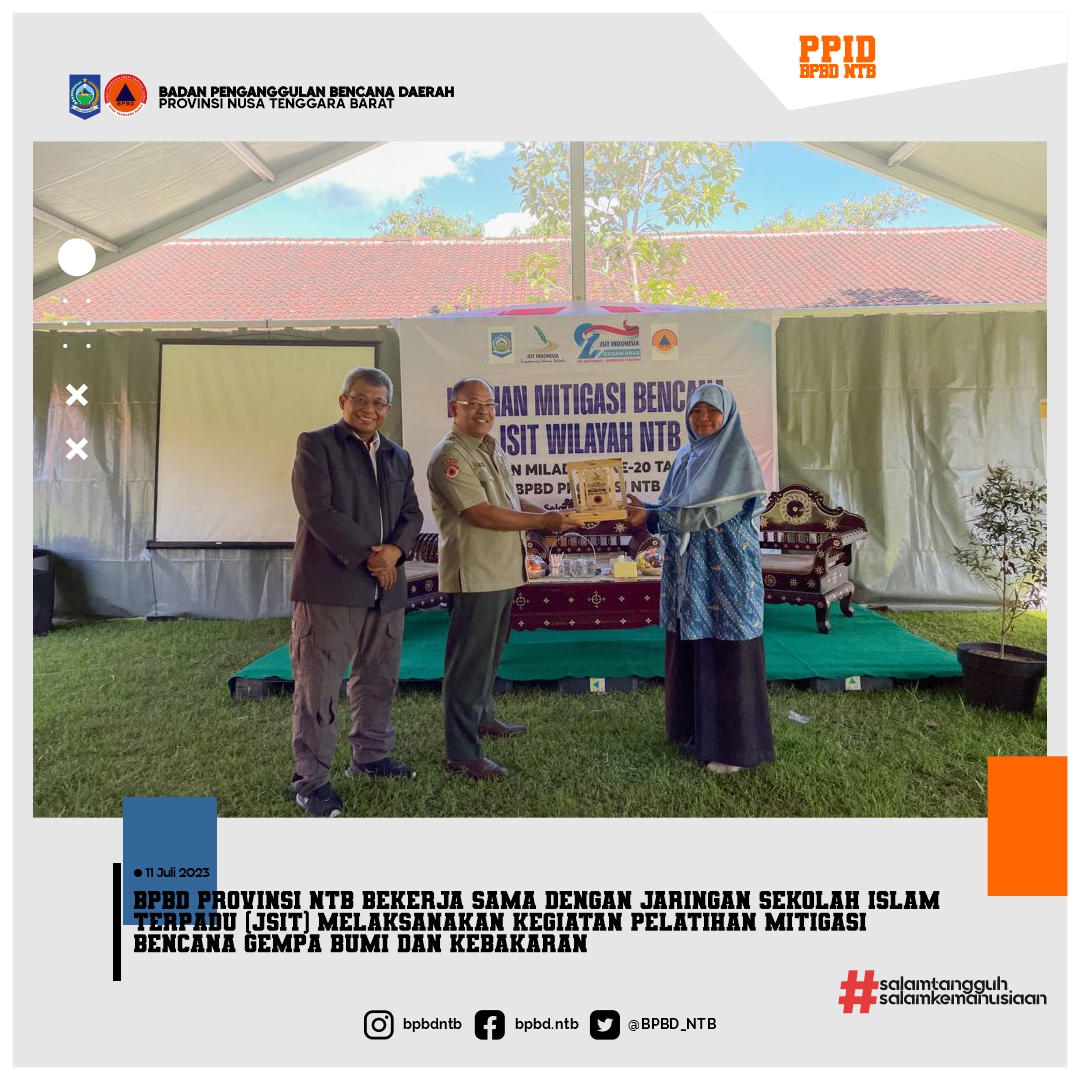 BPBD Provinsi NTB bekerja sama dengan jaringan sekolah islam terpadu (JSIT) melaksanakan kegiatan Pelatihan Mitigasi Bencana Gempa Bumi dan Kebakaran