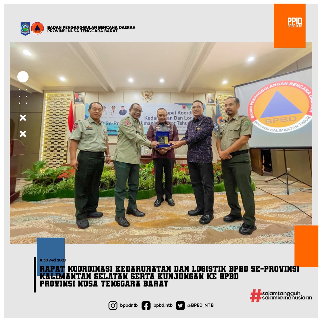 Rakor Kedaruratan dan Logistik BPBD Se-Provinsi Kaltim dan Kunjungan Kerja ke BPBD Provinsi NTB