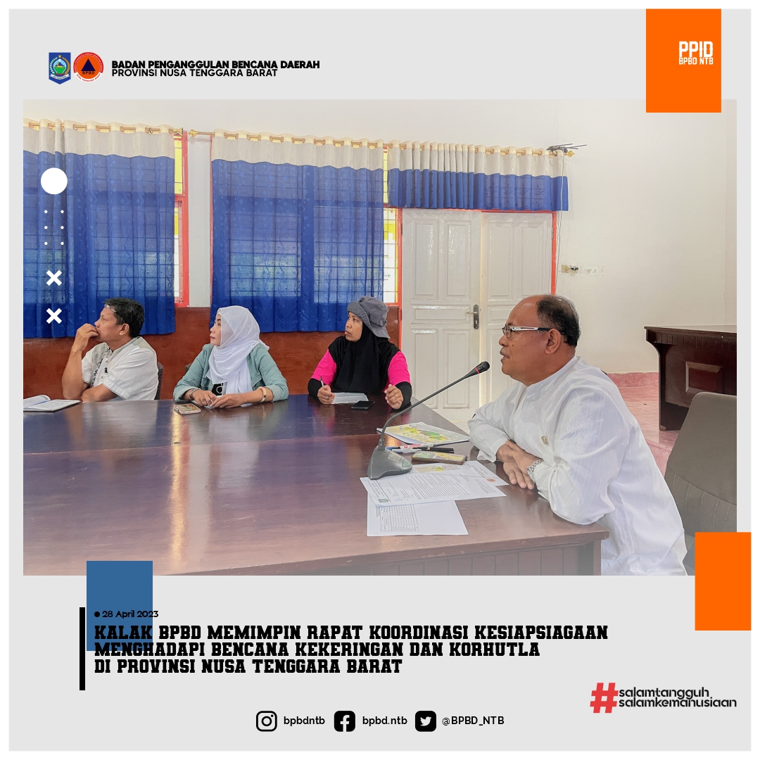 kalak BPBD memimpin rapat koordinasi kesiapsiagaan menghadapi bencana kekeringan dan korhutla di provinsi Nusa tenggara barat