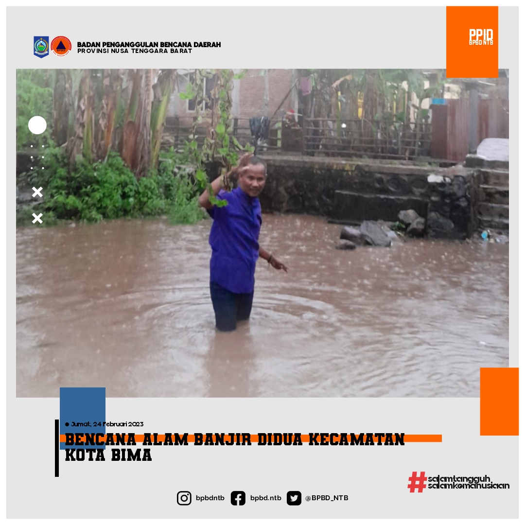 Bencana Alam Banjir di Kecamatan Asa Kota dan Kecamatan Rasa Nae Barat Kota Bima