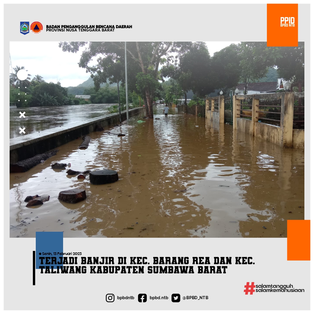 Bencana Alam Banjir di Kecamatan Barang Rea dan Kecamatan Taliwang Kabupaten Sumbawa Barat.