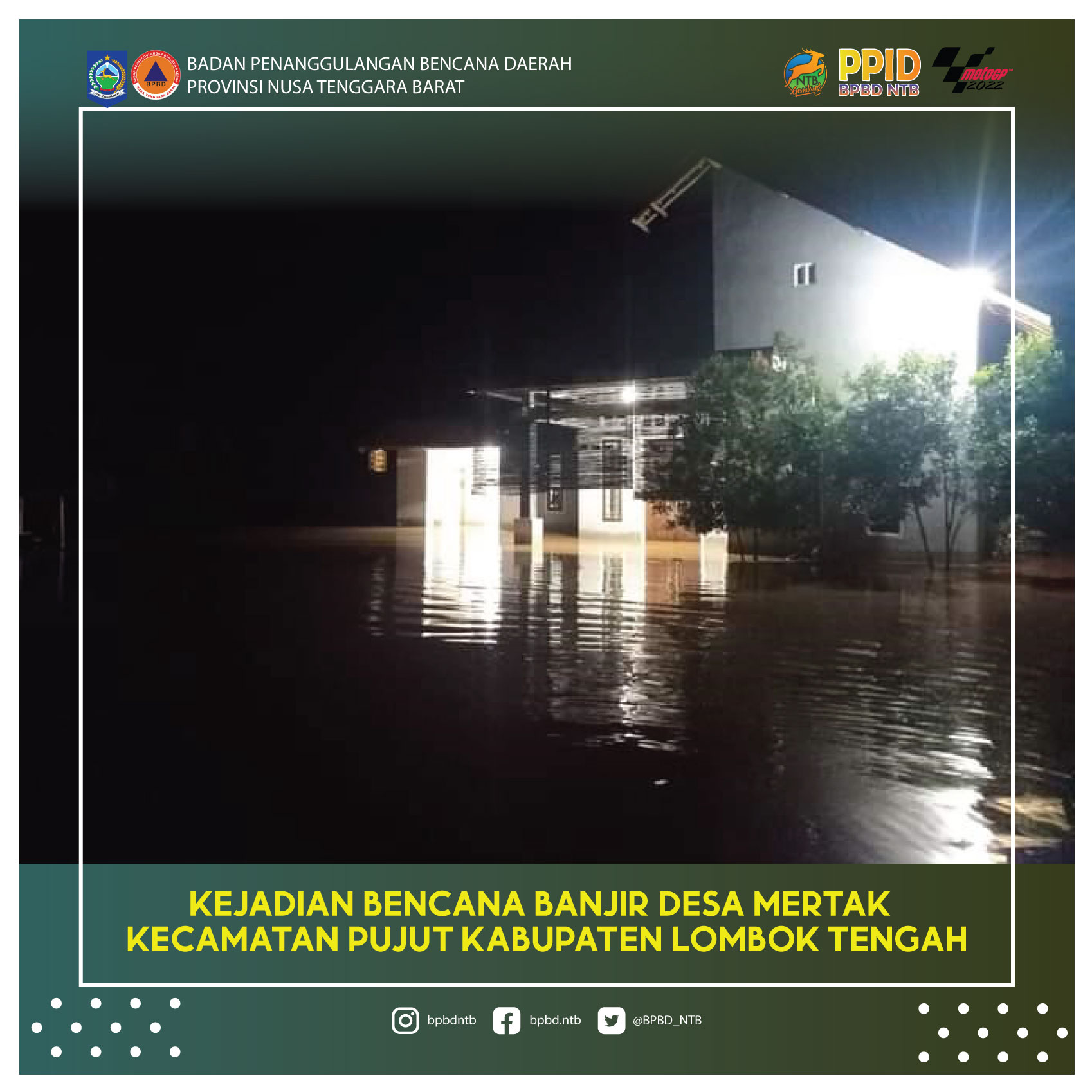 Laporan Kejadian Bencana Alam Banjir Desa Mertak Kabupaten Lombok Tengah (Selasa, 04 Januari 2022)