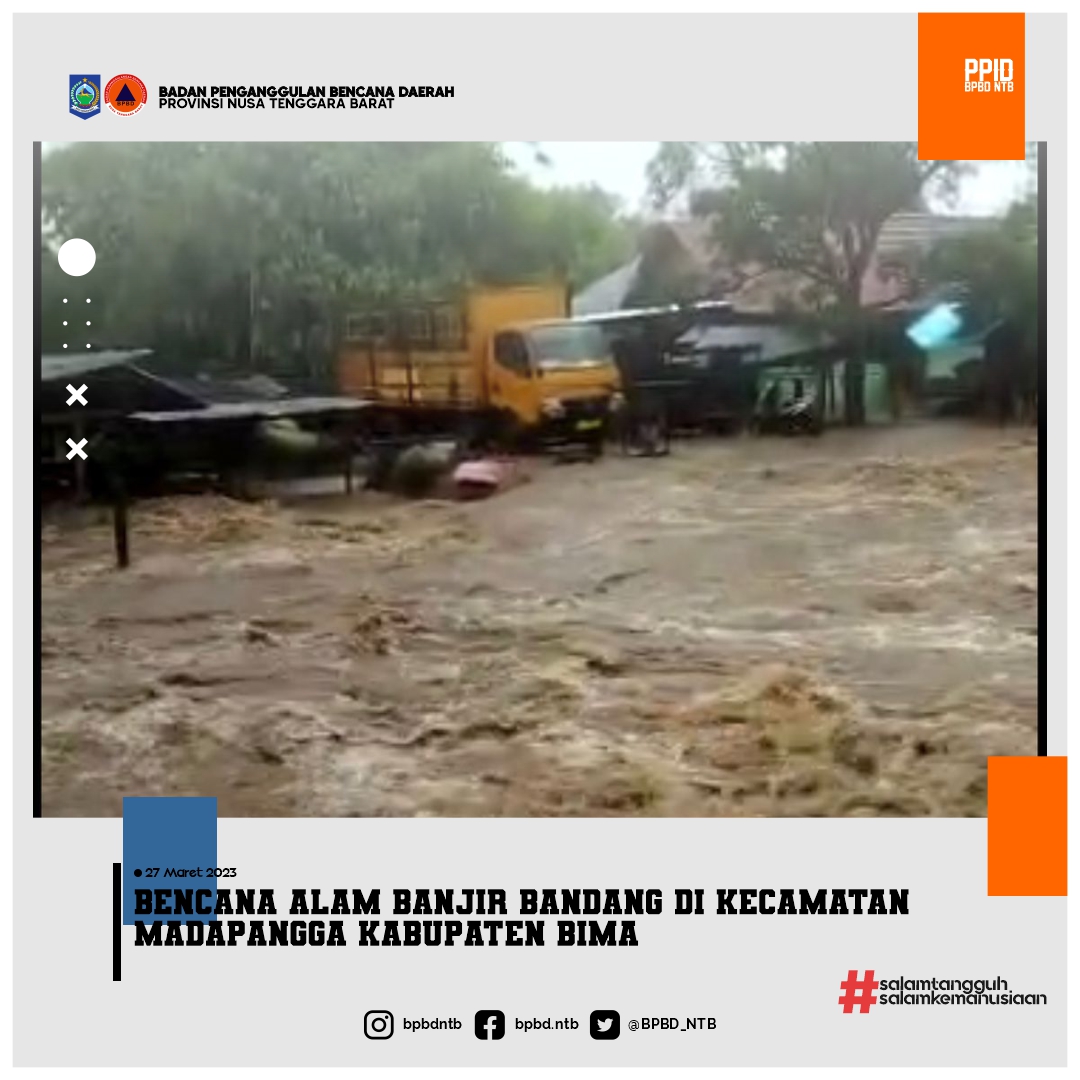 Bencana Alam Banjir Bandang di kecamatan Madapangga Kabupaten Bima