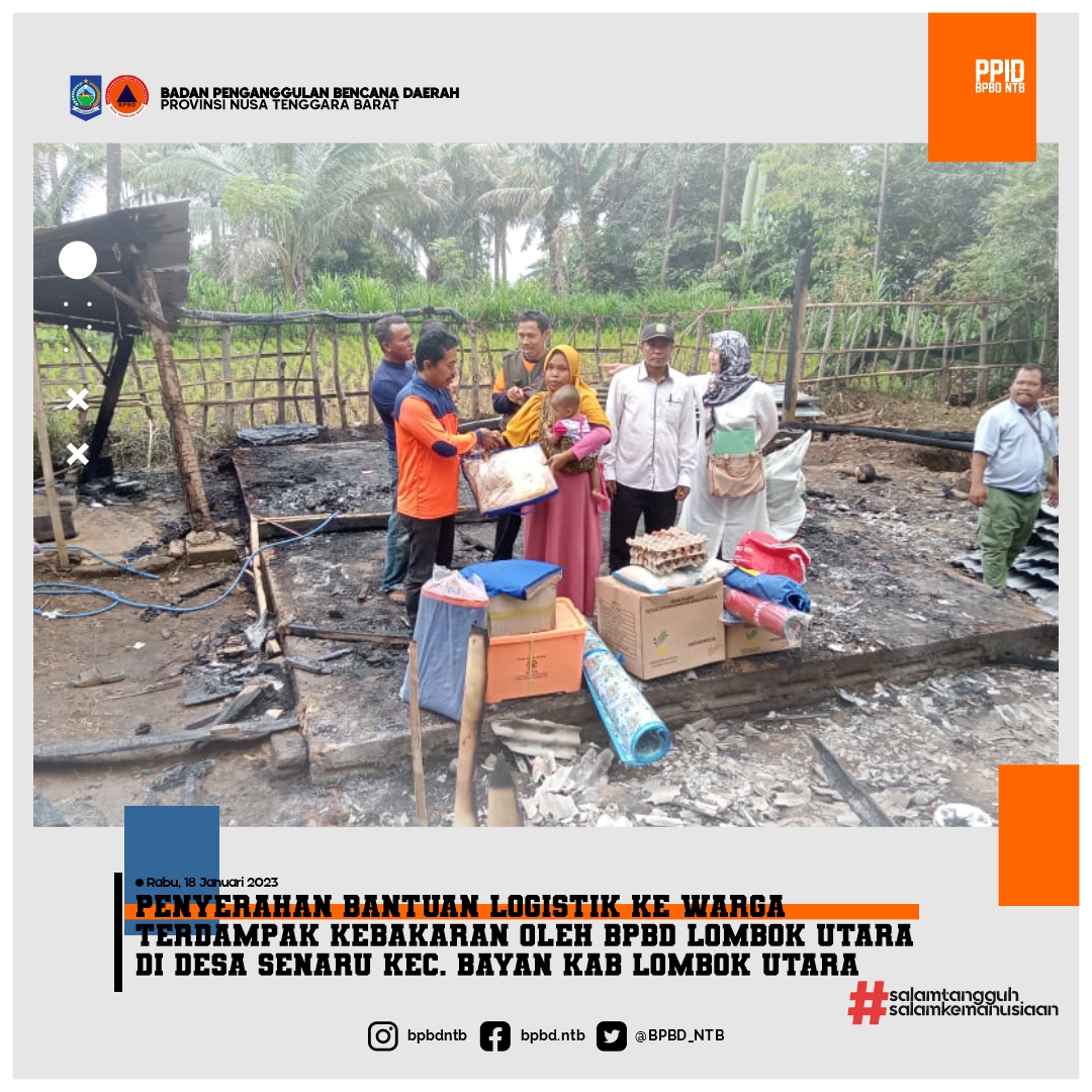 BPBD Kabupaten Lombok Utara Mendistribusikan Bantuan Logistik Kepada Korban Terdampak Kebakaran.