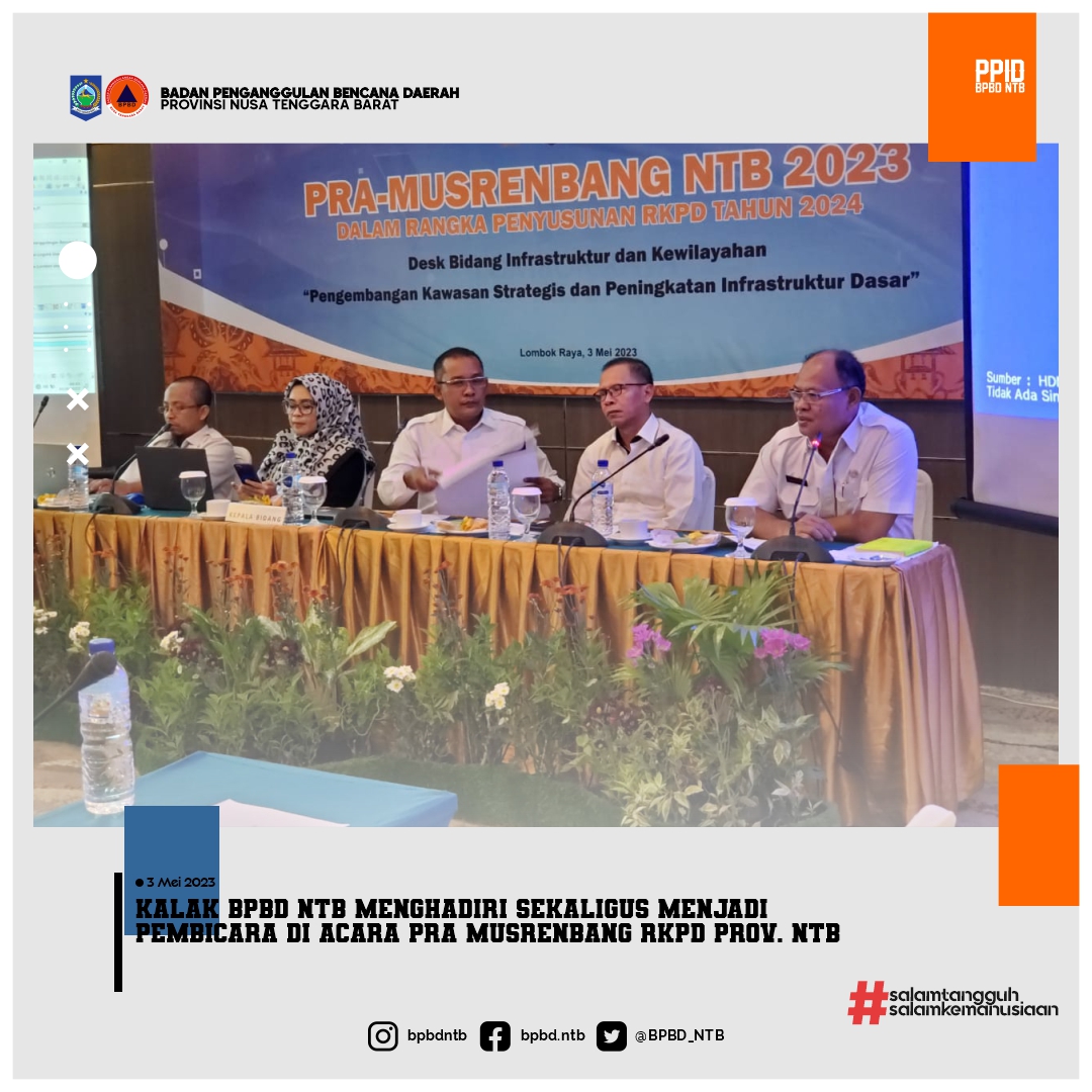 KALAK BPBD NTB MENGHADIRI SEKALIGUS MENJADI  PEMBICARA DI ACARA PRA MUSRENBANG RKPD PROV. NTB