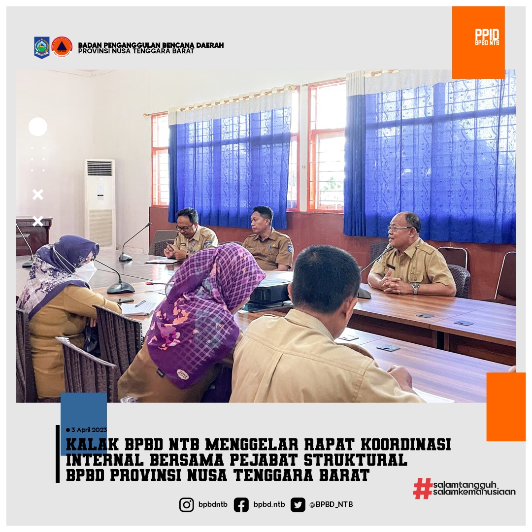 Kalaksa BPBD Provinsi NTB Memimpin Rapat Koordinasi Internal