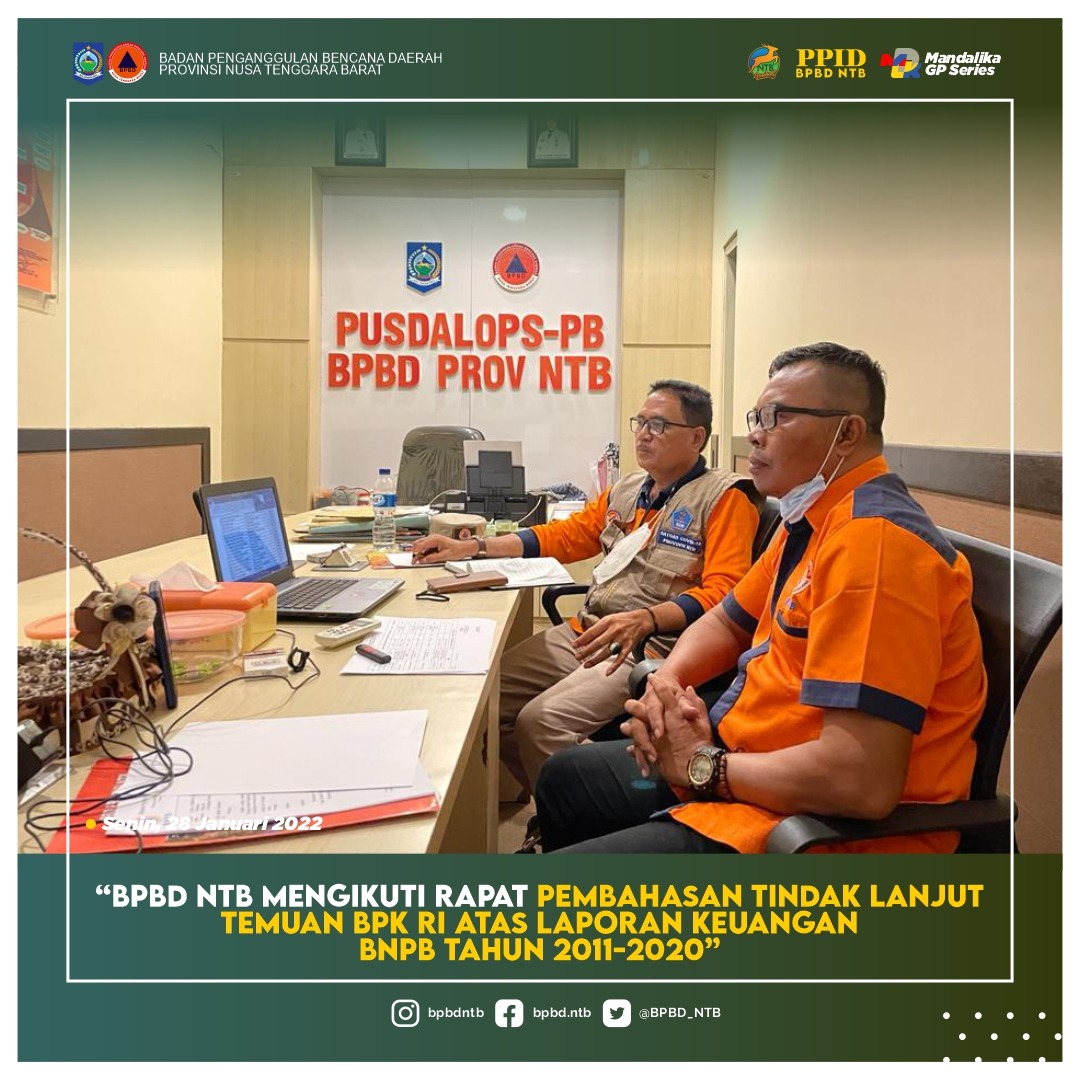 BPBD Provinsi NTB Mengikuti Rapat Pembahasan Tindak Lanjut Temuan BPK-RI Atas Laporan Keuangan BNPB 2011-2020 (Jum'at, 28 Januari 2022)