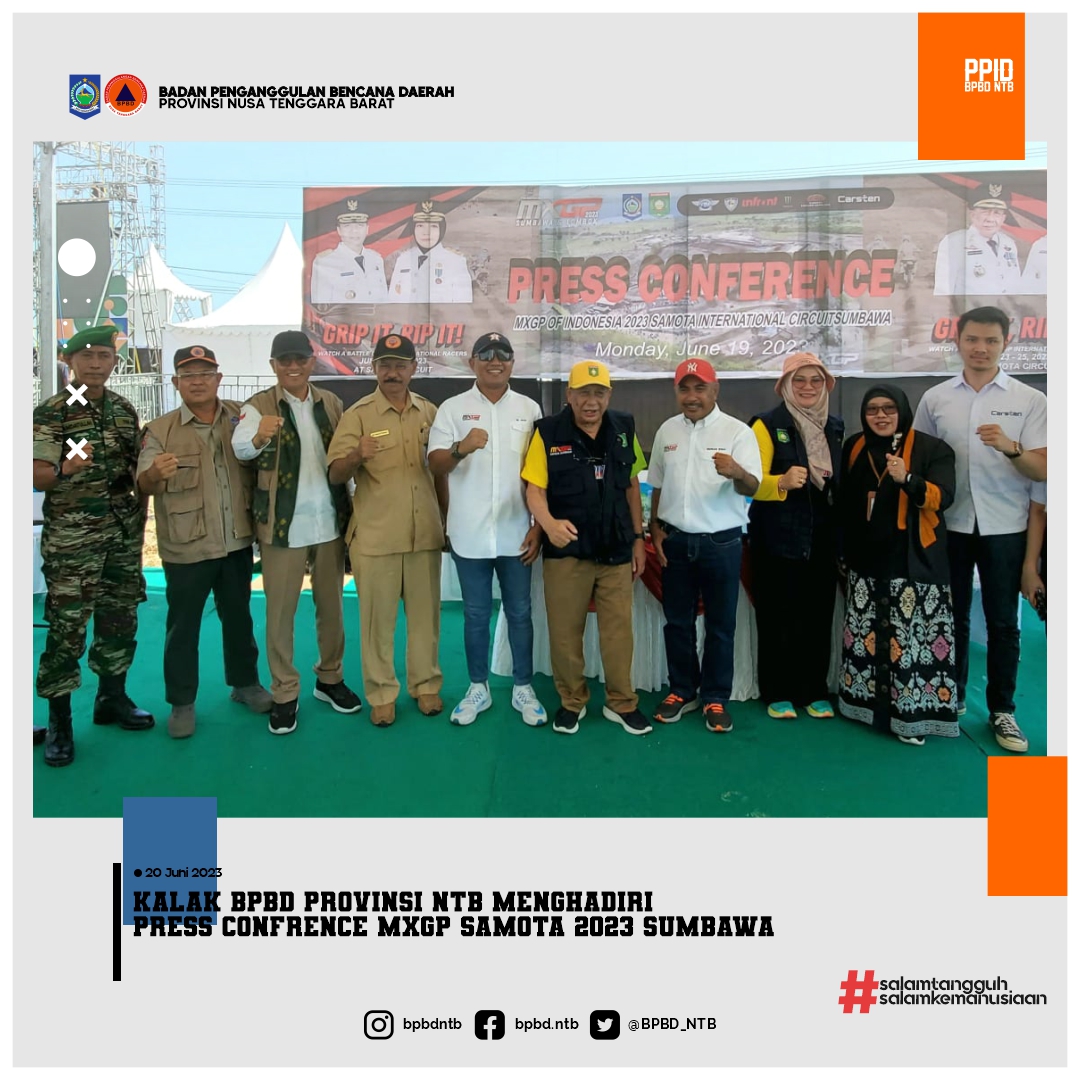 Kalak BPBD Provinsi NTB Menghadiri  Press Confrence MXGP Samota 2023 Sumbawa