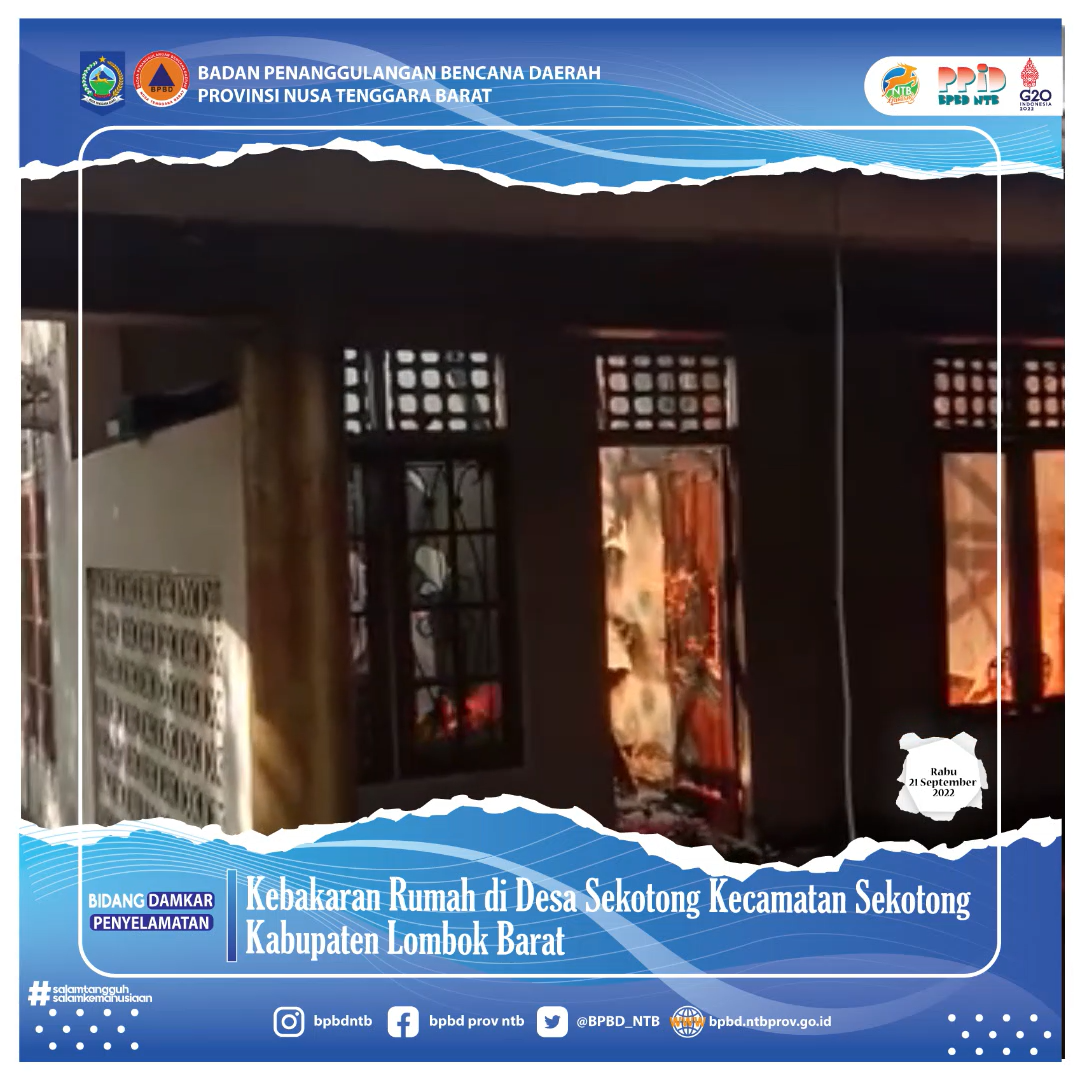 Kebakaran Rumah di Desa Sekotong Kecamatan Sekotong Kabupaten Lombok Barat (Rabu, 21 September 2022)