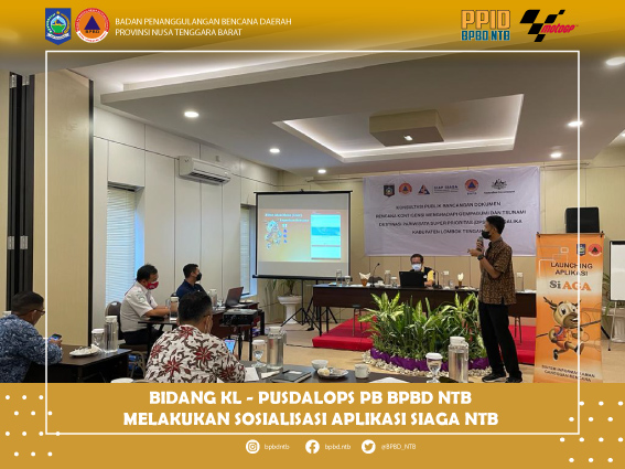 BPBD NTB Melalui PUSDALOPS PB Melakukan Sosialisasi Aplikasi SiAGA NTB Sarana Interaktif Masyarakat Melaporkan Bencana