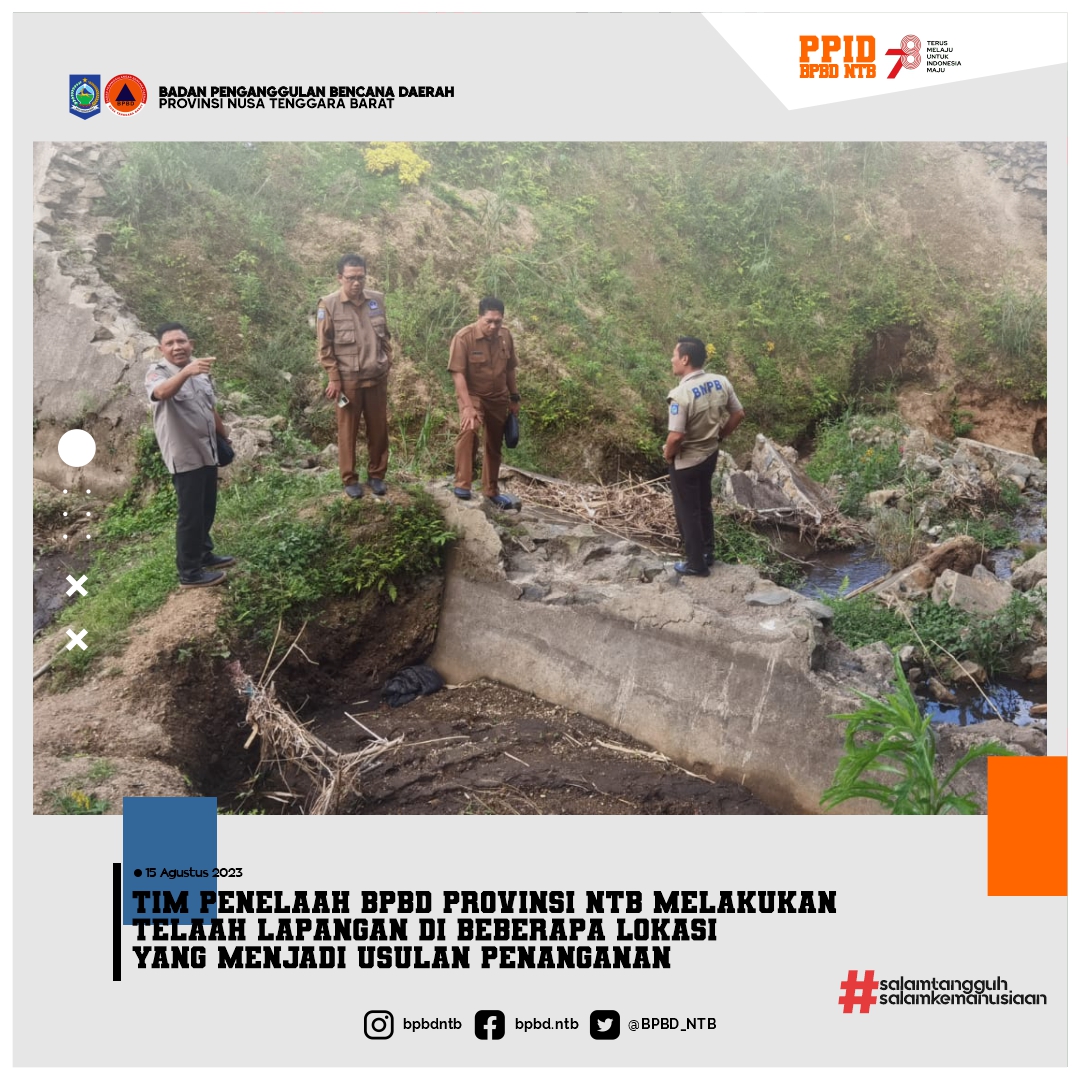 Tim Penelaah BPBD Provinsi NTB melakukan telaah lapangan di beberapa lokasi yang menjadi usulan penanganan