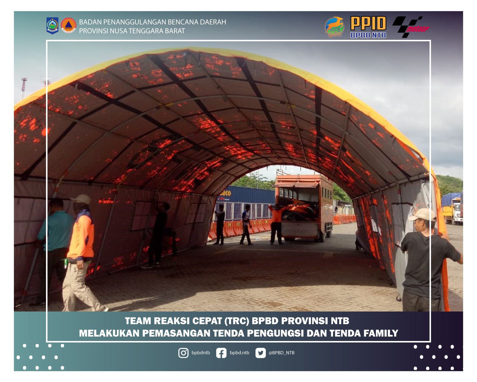 Team Reaksi Cepat (TRC) BPBD Provinsi NTB Melakukan Pemasangan Tenda Pengungsi Dan Tenda Family