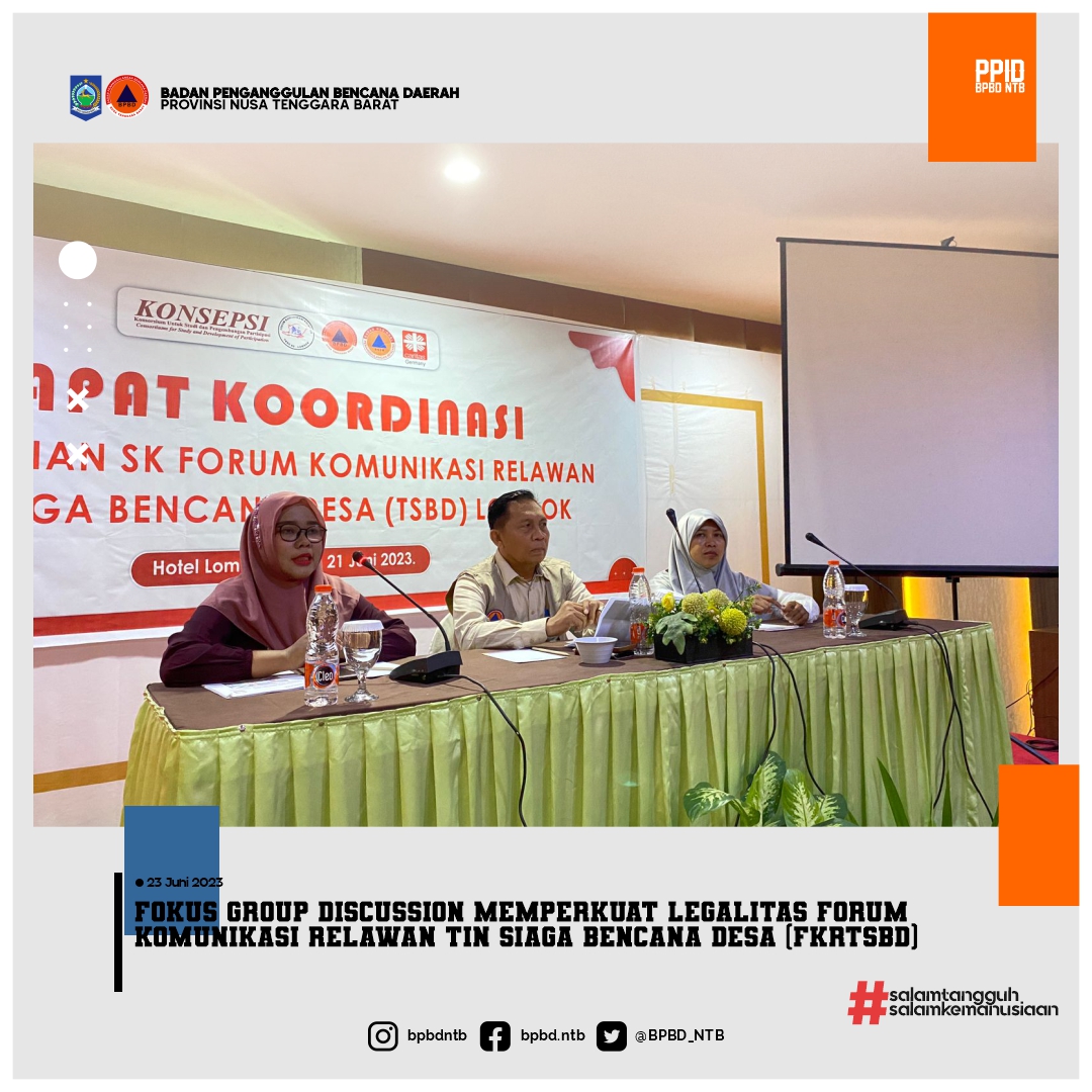 Fokus Group Discussion Memperkuat Legalitas Forum Komunikasi Relawan Tin Siaga Bencana Desa (FKRTSBD)