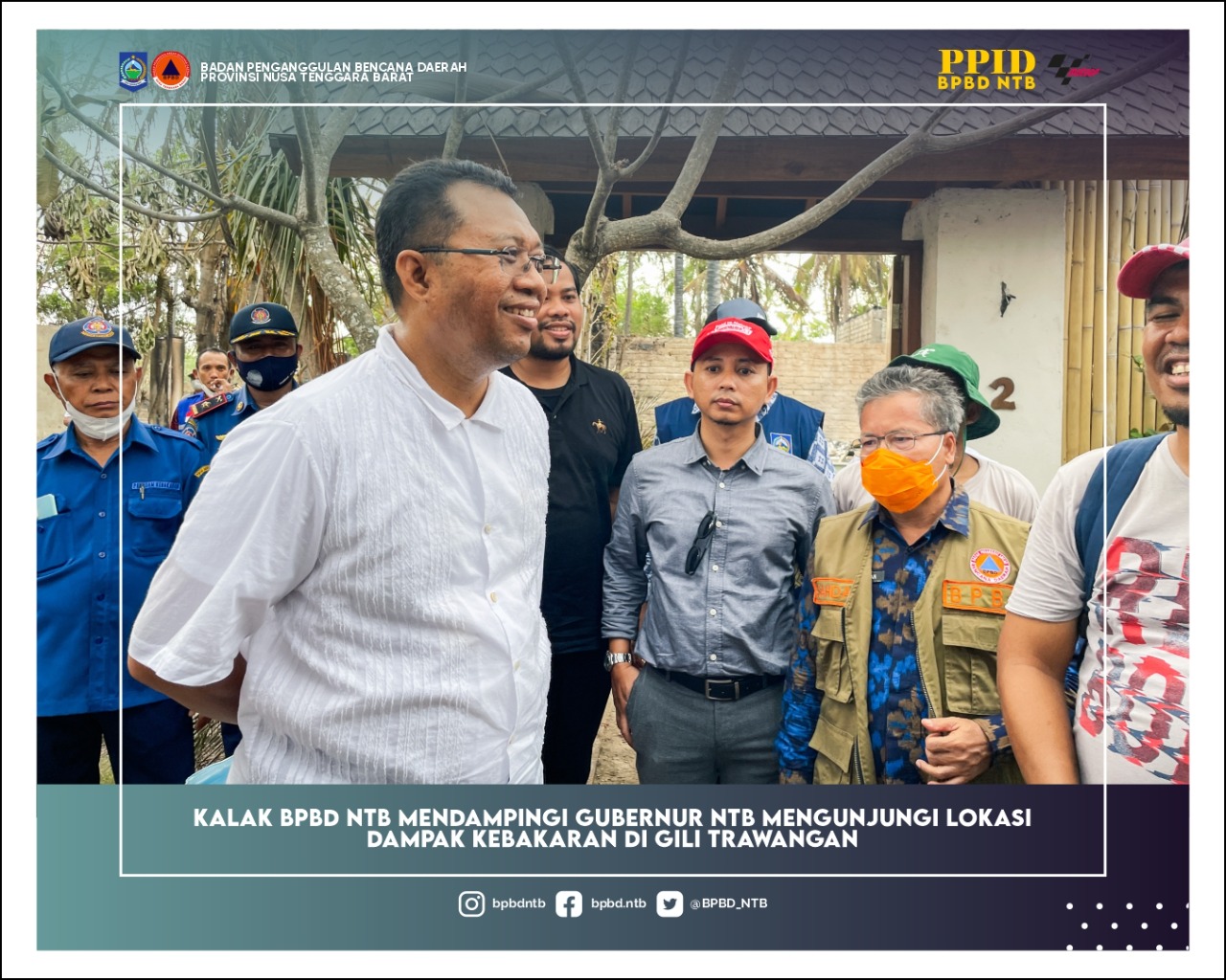 Kepala Pelaksana BPBD Provinsi NTB Mendampingi Gunernur Nusa Tenggara Barat Untuk Mengunjungi Lokasi Terdampak Kebakaran Di Gili Trawangan