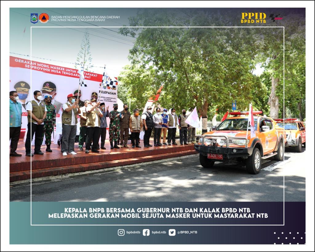 Kepala BNPB Bersama Gubernur NTB dan Kalak BPBD NTB Melepaskan Gerakan Mobil Sejuta Masker Untuk Masyarakat NTB