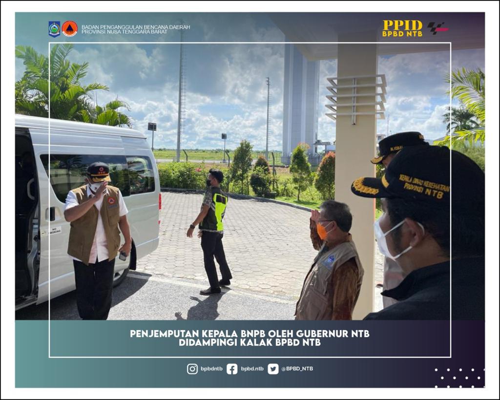 Penjemputan Kepala BNPB Oleh Gubernur NTB Didampingi Kalak BPBD Provinsi NTB