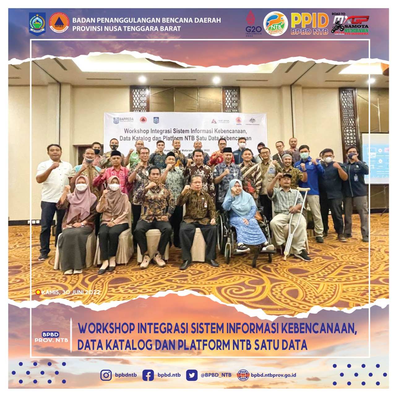Workshop Integrasi Sistem Informasi Kebencanaan, Data Katalog dan Platform NTB Satu Data (Kamis, 30 Juni 2022)