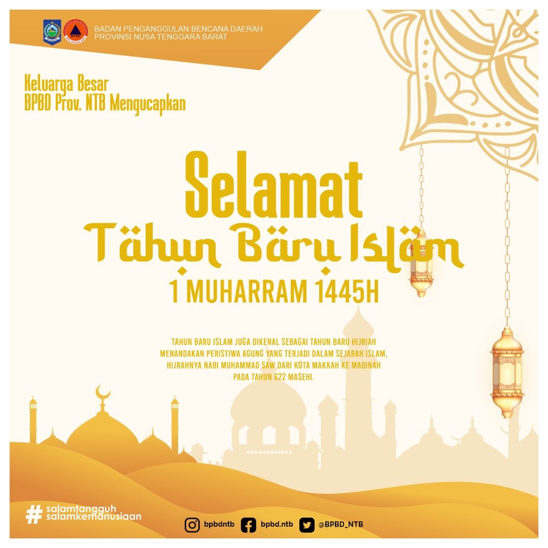 Kami Segenap Keluarga Besar BPBD Provinsi NTB Mengucapakan Selamat Tahun Baru Islam 1 Muharram 1445 H