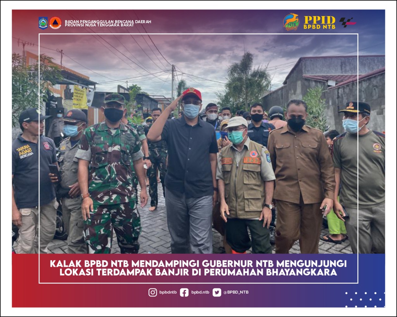 Kepala Pelaksana BPBD Provinsi NTB Mendampingi Gubernur NTB Mengunjungi Lokasi Terjadinya Bencana Banjir Di Kabupaten Lmobok Barat (Senin, 06 Desember 2021)