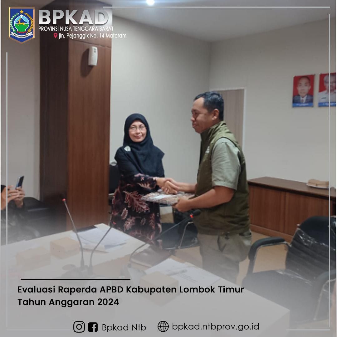 Evaluasi Rancangan Peraturan Daerah (Raperda) Kabupaten Lombok Timur tentang APBD Tahun Anggaran 2024