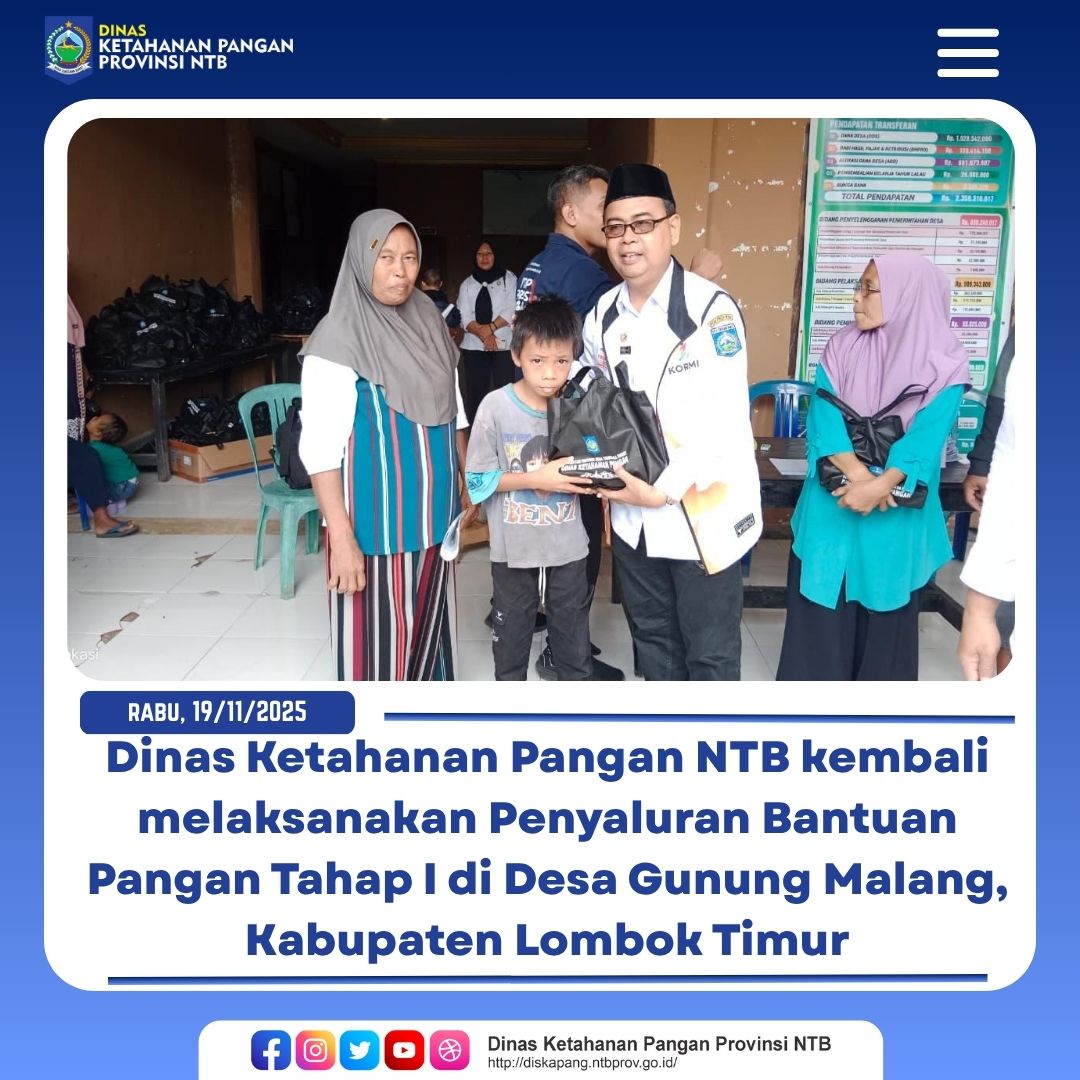 Dinas Ketahanan Pangan NTB kembali melaksanakan Penyaluran Bantuan Pangan Tahap I di Desa Gunung Malang, Lombok Timur