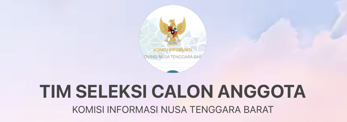 SELEKSI CALON ANGGOTA KOMISI INFORMASI PROVINSI NTB 2025