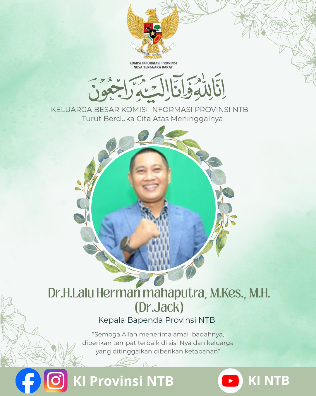 KELUARGA BESAR KOMISI INFORMASI PROVINSI NTB TURUT BERDUKA CITA ATAS BERPULANGNYA dr. H. LALU HERMAN MAHAPUTRA, M.KES., M.H.