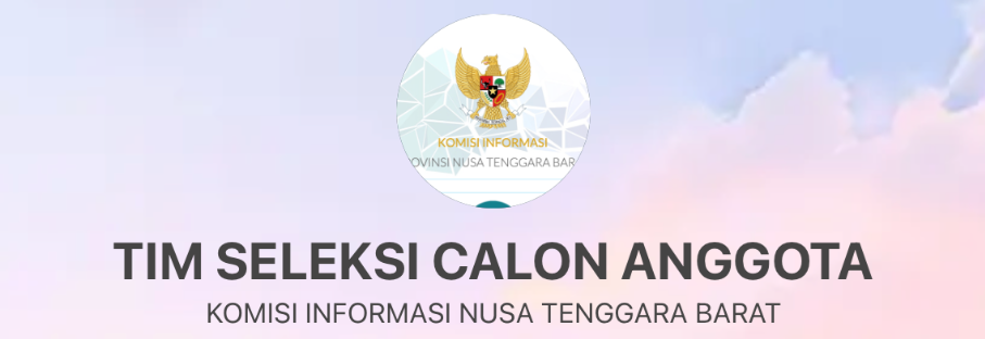 Pengumuman Hasil Seleksi Calon Anggota Komisi Informasi Provinsi NTB